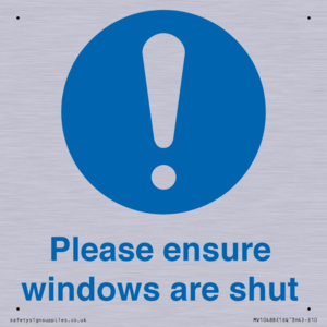 Please ensure windows are shut